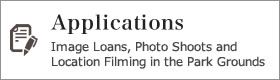 Applications. Image Loans, Photo Shoots and Location Filming in the Park Grounds