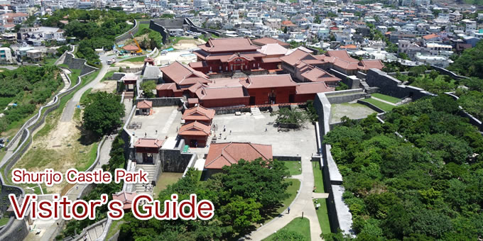 Shurijo Castle Park Visitor’s Guide